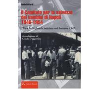 Il comitato per la salvezza dei bambini di Napoli 1946-1954 «Una bella fav...