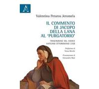 Il commento di Jacopo della Lana al Purgatorio. Trascrizione del Codice Vaticano Ottoboniano 2358