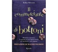 Il commerciante di bottoni. L'amicizia tra un sopravvissuto ad Auschwitz e una ragazza