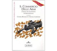 Il commercio delle armi. L'Italia nel contesto internazionale