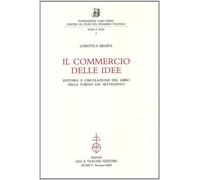 Il commercio delle idee. Editoria e circolazione del libro nella Torino del Settecento