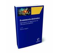 Il commercio elettronico. Digital markets act, digital services act e altr...