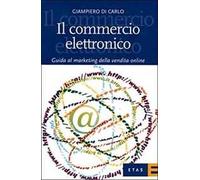 Il commercio elettronico. Guida al marketing della vendita online