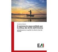 Il commercio equo-solidale per la difesa dei diritti dell'infanzia: globalizzazione e squilibri tra Nord e Sud del mondo