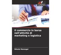 Il commercio in borsa nell'attività di marketing e logistica