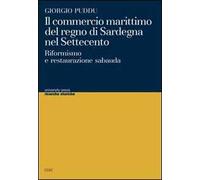 Il commercio marittimo del regno di Sardegna nel Settecento. Riformismo e restaurazione sabauda