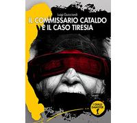 Il commissario Cataldo e il caso Tiresia. Nuova ediz.