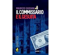 Libri Maurizio Giussani - Il Commissario E Il Gesuita