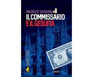 Il commissario e il gesuita - Giussani Maurizio