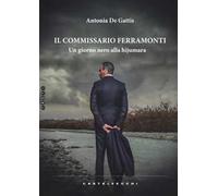 Il commissario Ferramonti. Un giorno nero alla hijumara