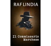 Il Commissario Marchese: La Trilogia Completa