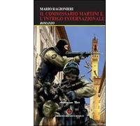 Il commissario Martini e l'intrigo internazionale