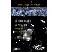 Il commissario Mazzi: Pool. Indagine in alta quota - 2021 - Helic