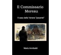 Il Commissario Moreau: Il caso della Venere "pesante"