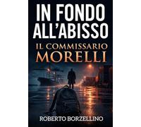 Il Commissario Morelli: In fondo all'Abisso: 3