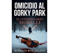 Il Commissario Morelli: Omicidio al Gorky Park: 2