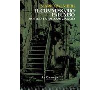 Il commissario Palumbo. Morte di un ragazzo zingaro