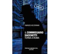 Il commissario Sacchetti torna a Roma