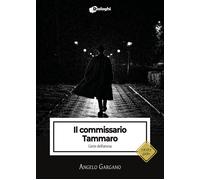 Libri Angelo Gargano - Il Commissario Tammaro. L'arte Dell'attesa