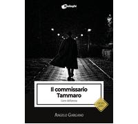 Libri Angelo Gargano - Il Commissario Tammaro. L'arte Dell'attesa