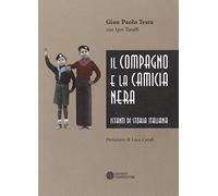 Il compagno e la camicia nera. Istanti di storia italiana