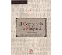 Il compendio di Midgard. Il manoscritto delle appartenenze runiche (Vol. 1)