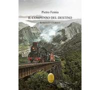 Il compenso del destino. Nuova ediz.
