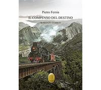 Il compenso del destino. Nuova ediz.