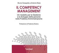 Il competency management. Un modello per la gestione e lo sviluppo delle persone nella Pubblica Amministrazione