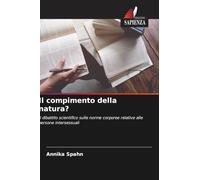 Il compimento della natura?: Il dibattito scientifico sulle norme corporee relative alle persone intersessuali