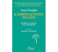 Il compito autentico inclusivo. Dis/abilitare le competenze per una scuola più equa