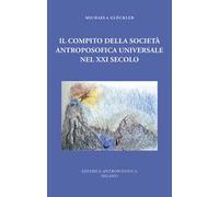Il compito della Società Antroposofica Universale nel XXI secolo
