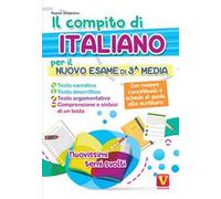 Il compito di italiano per il nuovo esame di 3ª media. Nuovissimi temi svolti. Con mappe concettuali e schede di guida alla scrittura