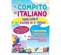 Il compito di italiano. Temi svolti per l'esame di terza media con mappe concettuali