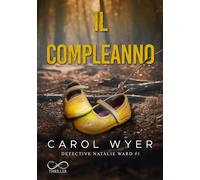 Il compleanno. Detective Natalie Ward (Vol. 1)