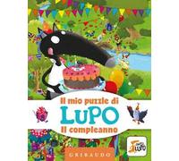 Il compleanno. Il mio puzzle di Lupo. Amico Lupo. Ediz. a colori. Con puzzle