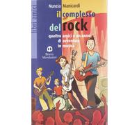 Il complesso del rock. Con fascicolo. Per la Scuola media