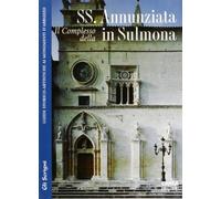 Il complesso della Ss. Annunziata in Sulmona