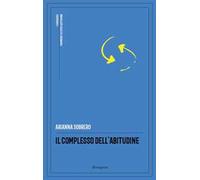 Il complesso dell'abitudine