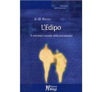 Il complesso di Edipo. Il concetto chiave della psicoanalisi