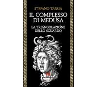 Il complesso di Medusa. La triangolazione dello sguardo