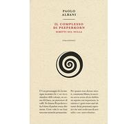 Il complesso di Peeperkorn. Scritti sul nulla