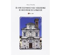 Il Complesso di San Salvatore in Ognissanti a Firenze