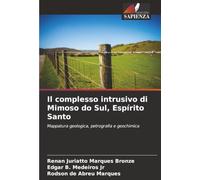 Il complesso intrusivo di Mimoso do Sul, Espírito Santo: Mappatura geologica, petrografia e geochimica