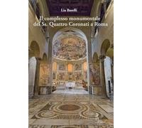 Il complesso monumentale del Ss. Quattro Coronati a Roma