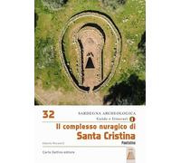 Il complesso nuragico di santa Cristina