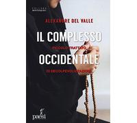 Il complesso occidentale. Piccolo trattato di de-colpevolizzazione