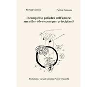 Il complesso poliedro dell'amore: un utile vademecum per principianti