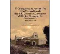 Il complesso tardo-antico ed alto-medievale dei SS. Cosma e Damiano, detto le Centoporte, Giurdignano (LE) scavi (1993-1996)