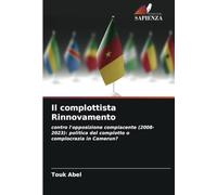 Il complottista Rinnovamento: contro l'opposizione compiacente (2008-2023): politica del complotto o complocrazia in Camerun?